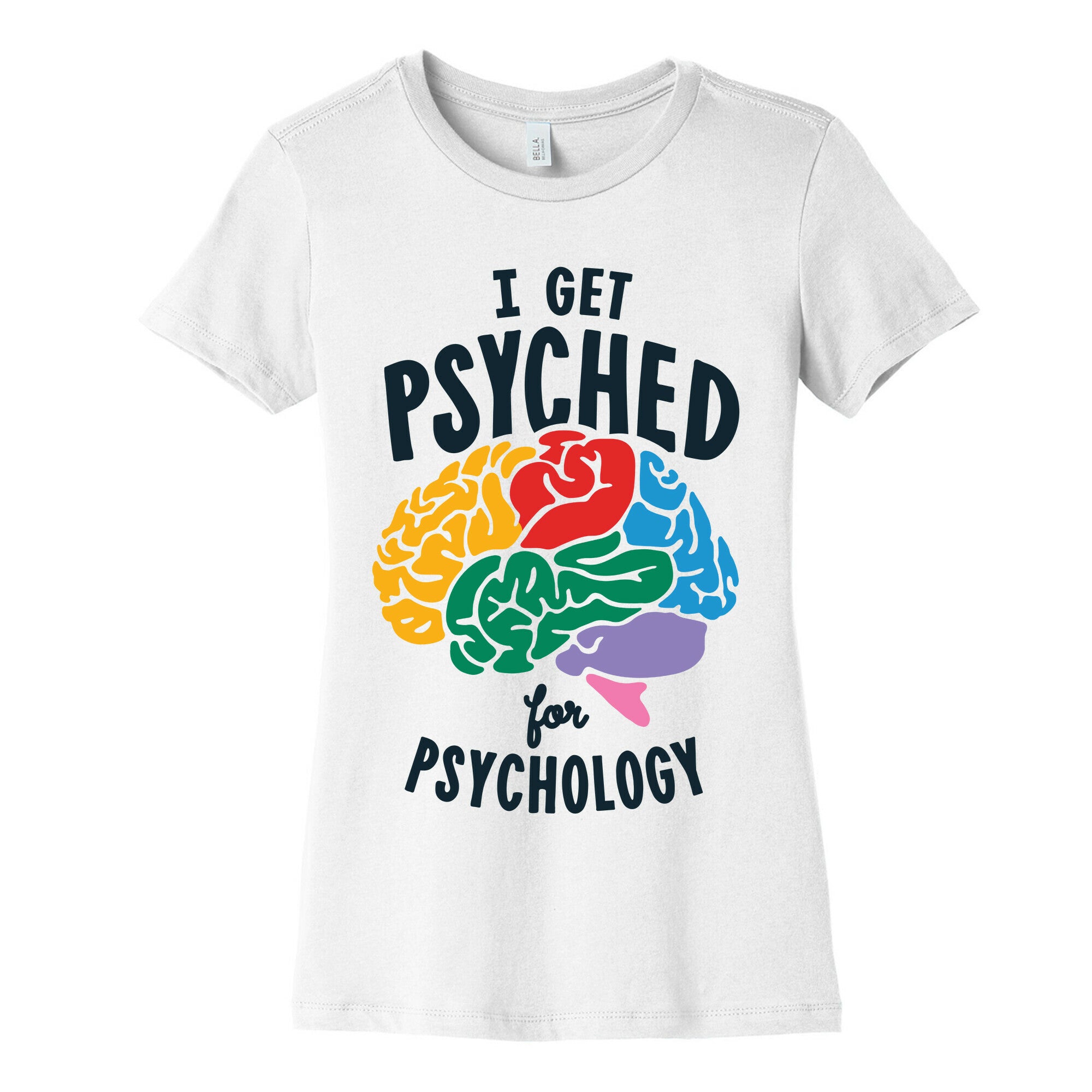 I Get Psyched for Psychology Women's Cotton Tee